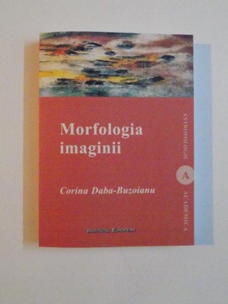 MORFOLOGIA IMAGINII de CORINA DABA - BUZOIANU , 2013