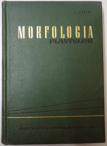 MORFOLOGIA PLANTELOR de I. CIOBANU , 1965