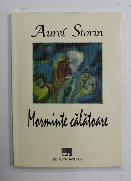 MORMINTE CALATOARE de AUREL STORIN , VERSURI , 2006 , CD INCLUS *