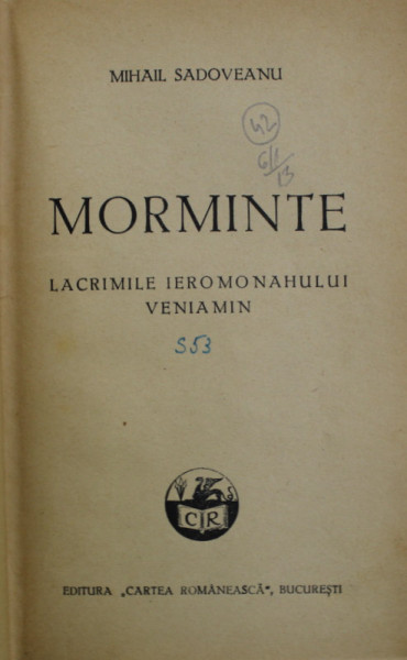 MORMINTE - LACRIMILE IEROMONAHULUI VENIAMIN de MIHAIL SADOVEANU , 1939