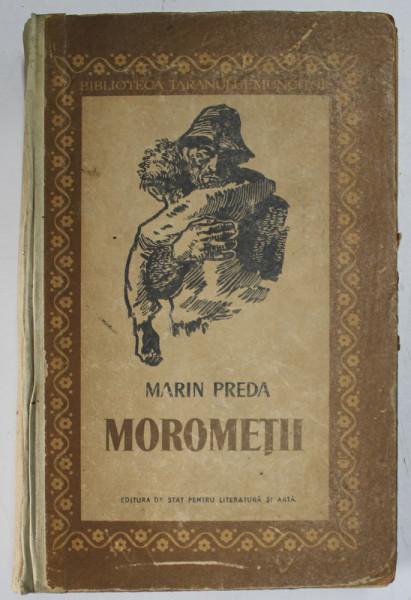 MOROMETII de MARIN PREDA , COPERTA ILUSTRATA DE J. PERAHIM , 1957