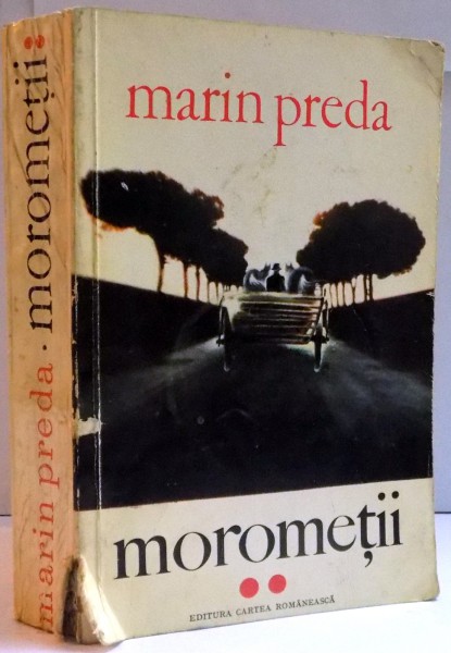 MOROMETII de MARIN PREDA , VOL II , EDITIA A III A REVAZUTA SI ADAUGITA , 1972