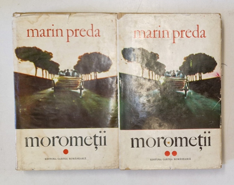 MOROMETII , VOLUMELE I - II , EDITIA A III - A REVAZUTA SI ADAUGITA de MARIN PREDA , 1972 * EDITIE CARTONATA