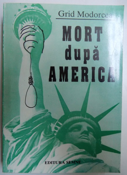 MORT DUPA AMERICA SAU DESPRE INVIERE - DIALOG ISCARIOT de GRID MODORCEA , 1999