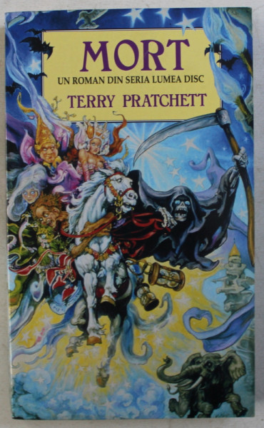 MORT  - un roman din seria ' LUMEA DISC ' de TERRY PRATCHETT , 2003 *PREZINTA HALOURI DE APA