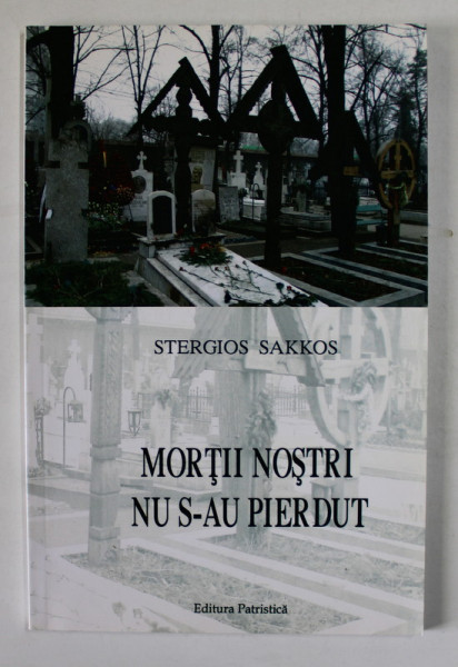 MORTII NOSTRI NU S-AU PIERDUT de STERGIOS SAKKOS , 2005