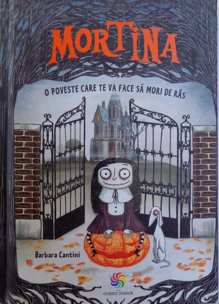 MORTINA - O POVESTE CARE TE VA FACE SA MORI DE RAS de BARBARA CANTINI, 2018