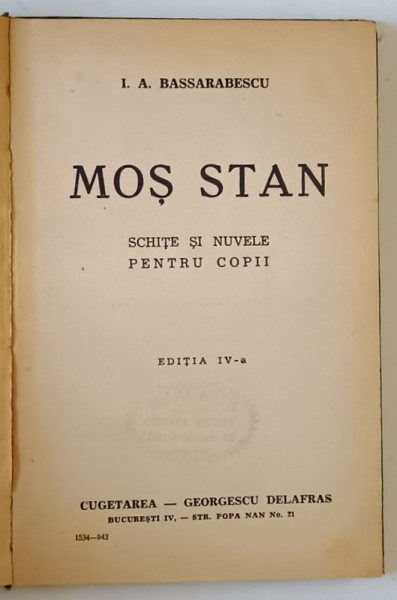 MOS STAN - SCHITE SI NUVELE PENTRU COPII de I. A. BASSARABESCU , EDITIE INTERBELICA