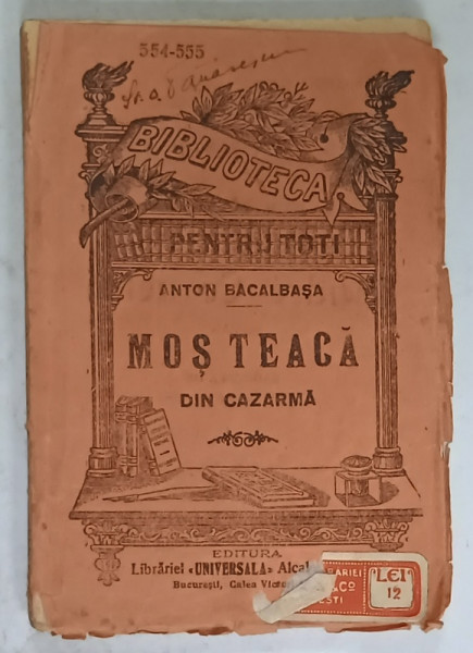 MOS TEACA , DIN CAZARMA de ANTON BACALBASA , EDITIE INTERBELICA