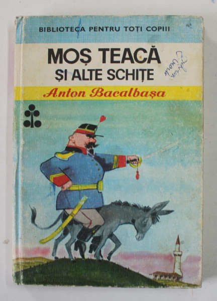 MOS TEACA SI ALTE SCHITE de ANTON BACALBASA , ilustratii de EUGEN TARU , 1976 , PREZINTA INSEMNARI SI DESENE CU CREIONUL *