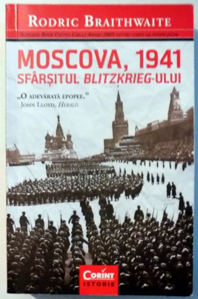 MOSCOVA, 1941, SFARSITUL BLITZKRIEG-ULUI de RODRIC BRAITHWAITE , 2015