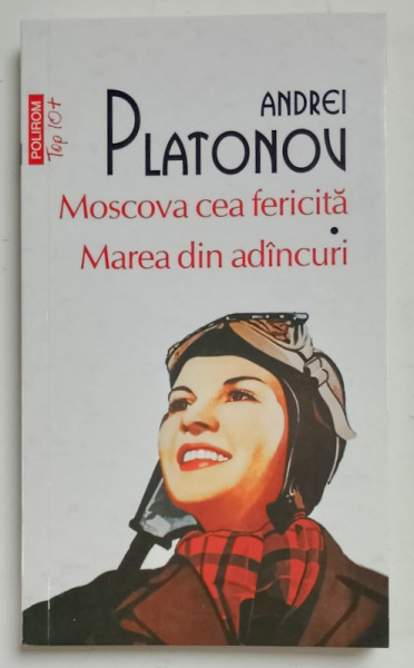 MOSCOVA  CEA FERICITA / MAREA DIN ADANCURI de ANDREI PLATONOV , 2023