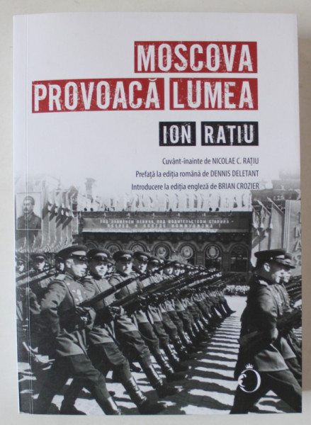 MOSCOVA PROVOACA LUMEA , EDITIA A II - A de ION RATIU , 2024
