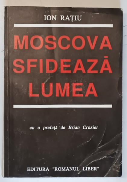 MOSCOVA SFIDEAZA LUMEA de ION RATIU , 1990,