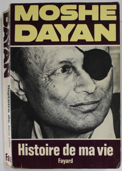 MOSHE DAYAN , HISTOIRE DE MA VIE , 1976