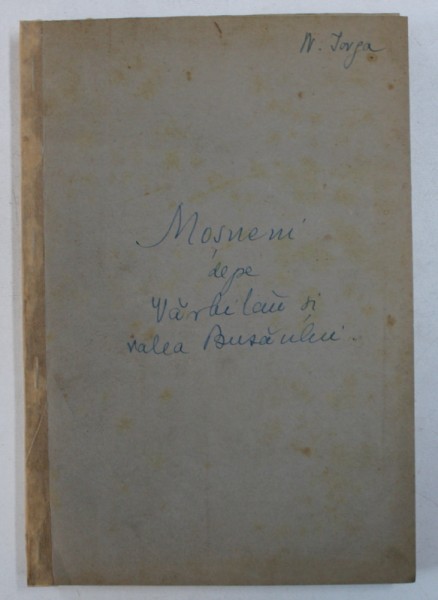 MOSNENI DE PE VARBILAU SI DE PE VALEA BUZAULUI de N . IORGA , 1931