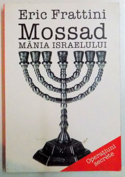 MOSSAD , MANIA ISRAELULUI , OPERATIUNI SECRETE , 2009