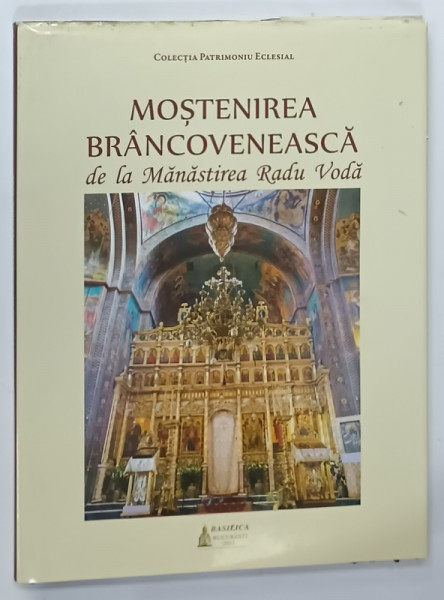 MOSTENIREA BRANCOVENEASCA DE LA  MANASTIREA RADU VODA , 2015