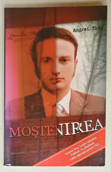 MOSTENIREA  de ANDREI TINU , 2010, DEDICATIE *