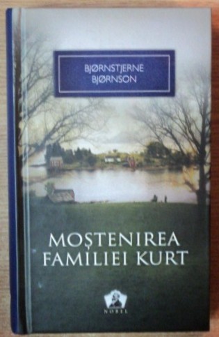 MOSTENIREA FAMILIEI KURT de BJORNSTJERNE BJORNSON , 2012