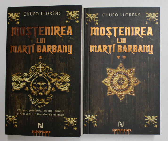 MOSTENIREA LUI MARTI BARBANY de CHUFO LLORENS , VOLUMELE I - II , 2010