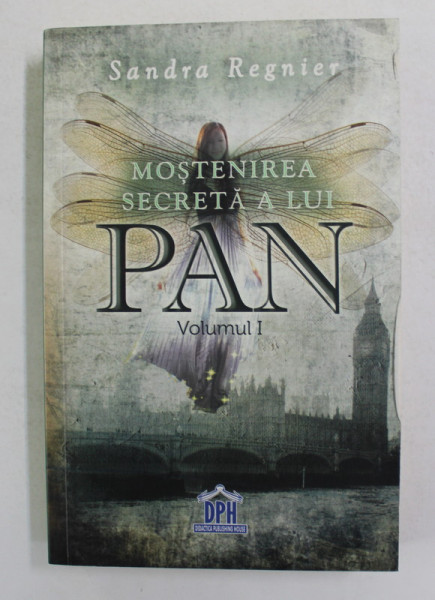 MOSTENIREA SECRETA A LUI PAN de SANDRA REGNIER , VOLUMUL I ,. 2018