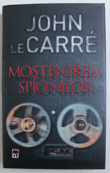 MOSTENIREA SPIONILOR de JOHN LE CARRE , 2019