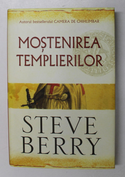 MOSTENIREA TEMPLIERILOR de STEVE BERRY , 2007