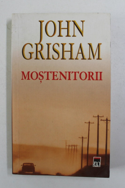 MOSTENITORII de JOHN GRISHAM , 2006