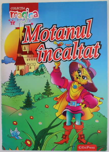 MOTANUL INCALTAT , adaptare dupa CHARLES PERRAULT , ilustratii DUMITRU RISTEA , 2008 , PREZINTA URME DE UZURA
