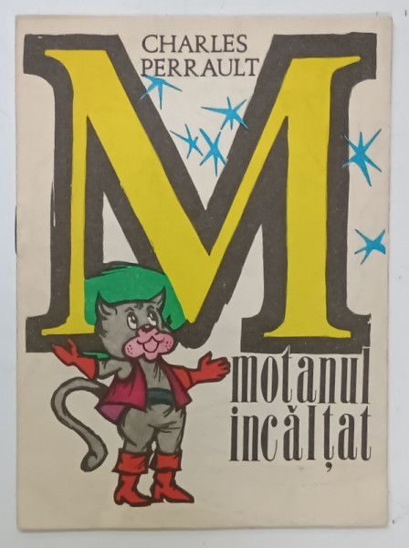 MOTANUL INCALTAT de CHARLES PERRAULT , repovestire de AL. MITRU,  ilustrata de MIHAI GHEORGHE , COLECTIA  ' A.B.C. - UL  POVESTILOR ' , ANII '70