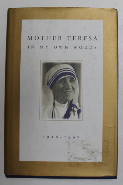 MOTHER TERESA IN MY OWN WORDS by JOSE LUIS GONZALEZ - BALADO , 1997
