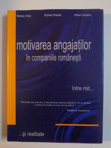 MOTIVAREA ANGAJATILOR IN COMPANIILE ROMANESTI INTRE MIT SI REALITATE de ROMEO CRETU....GILBERT CIOBANU 2001