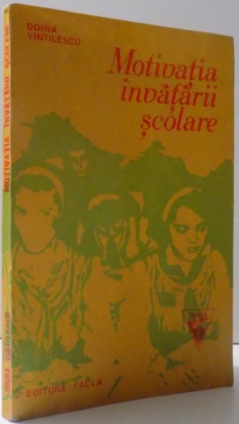 MOTIVATIA INVATARII SCOLARE de DOINA VINTILESCU , 1977