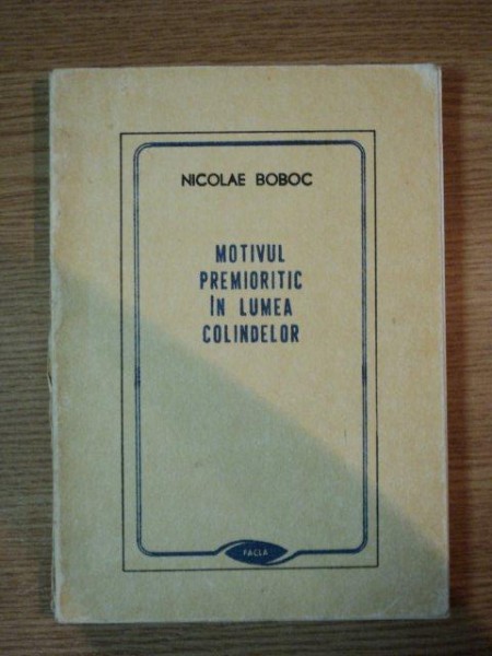 MOTIVUL PREMIORITIC IN LUMEA COLINDELOR de NICOLAE BOBOC , 1985