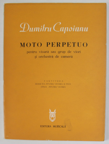 MOTO PERPETUO  PENTRU VIOARA SAU GRUP DE VIORI SI ORCHESTRA DE CAMERA de DUMITRU CAPOIANU , 1977, PARTITURA