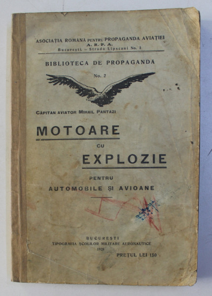 MOTOARE CU EXPLOZIE PENTRU AUTOMOBILE SI AVIOANE , 1928