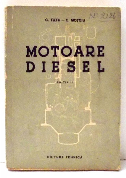 MOTOARE DIESEL de C. TUZU, C. MOTOIU, EDITIA A II-A , 1953