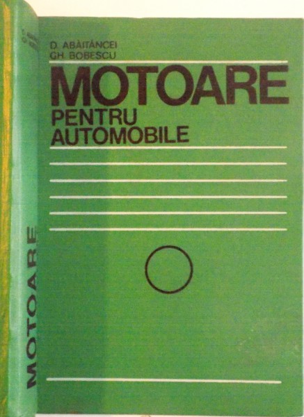 MOTOARE PENTRU AUTOMOBILE de D. ABAITANCEI , GH. BOBESCU , 1975