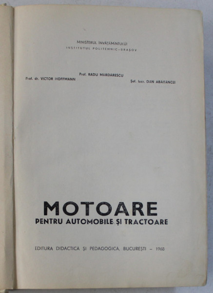 MOTOARE PENTRU AUTOMOBILE SI TRACTOARE de R. MARDARESCU...D. ABAITANCEI , 1968