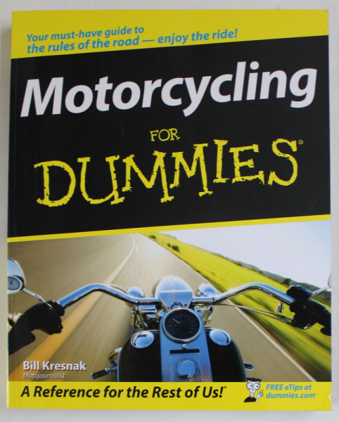 MOTORCYCLING FOR DUMMIES by BILL KRESNAK , 2008