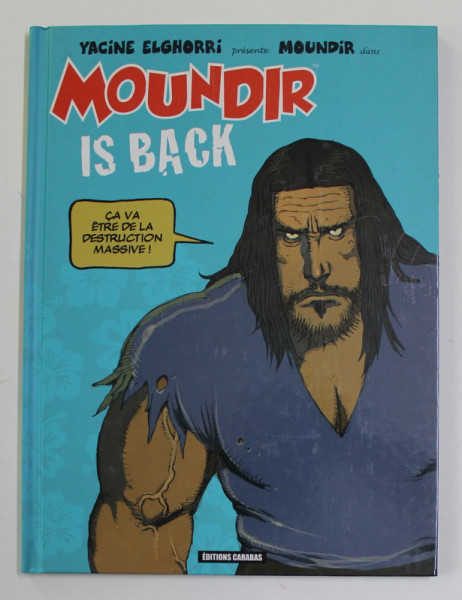 MOUNDIR IS BACK , scenario et dessin YACINE ELGHORRI , 2009 *BENZI DESENATE