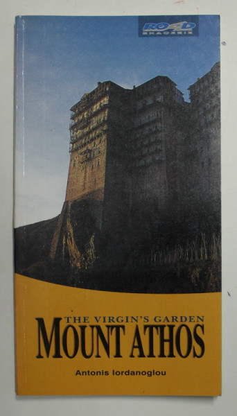 MOUNT ATHOS - THE VIRGIN 'S GARDEN by ANTONIS IORDANOGLOU  , 2005*PREZINTA SUBLINIERI CU PIXUL