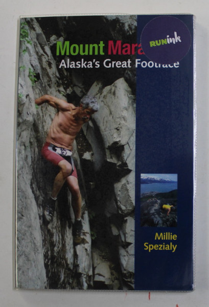 MOUNT MARATHON - ALASKA 'S GREAT FOOTRACE by MILLIE SPEZIALY , 2009