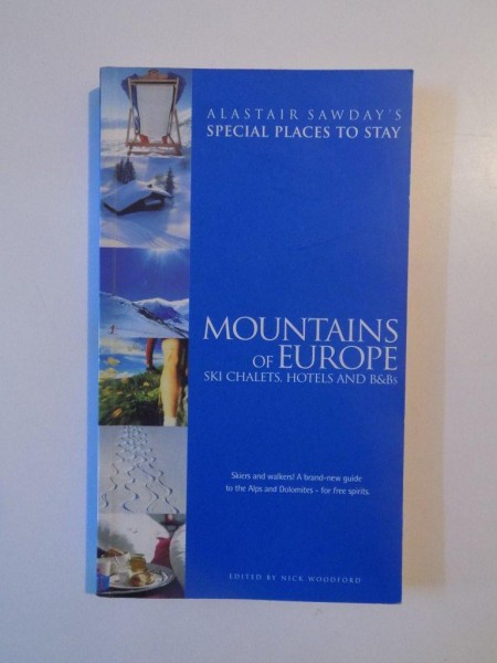 MOUNTAINS OF EUROPE.SKI CHALETS,HOTELS AND B&Bs 2004