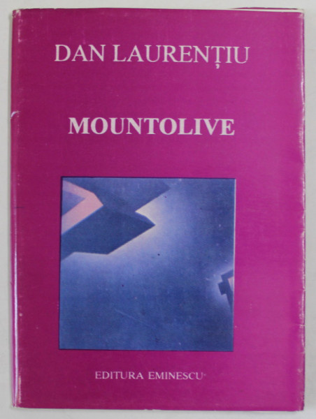 MOUNTOLIVE de DAN LAURENTIU , poezii , 1994 ,DEDICATIE *