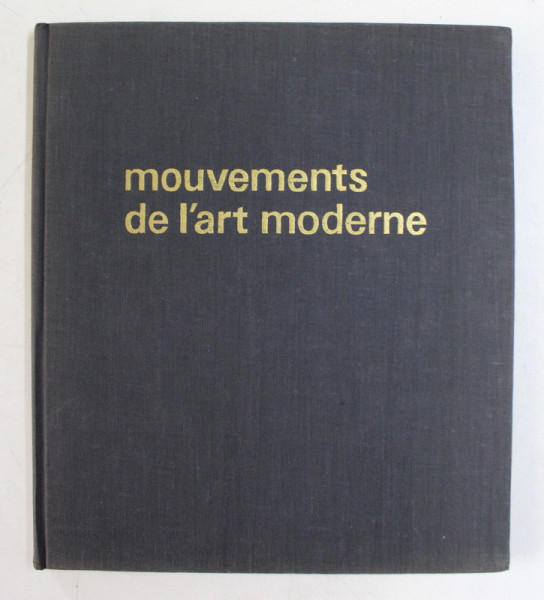 MOUVEMENTS DE L 'ART MODERNE par TREWIN COPPLESTONE , 1964