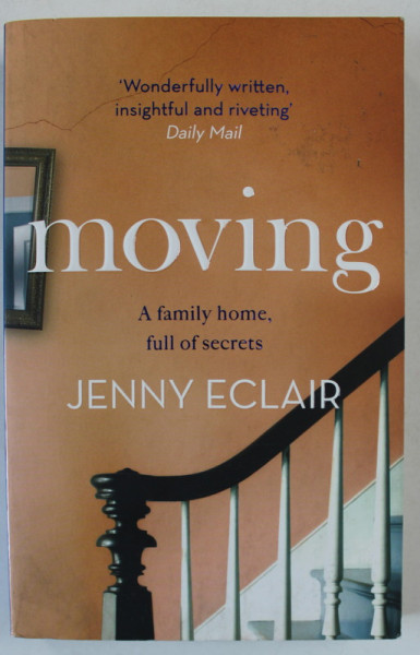 MOVING , A FAMILY HOME , FULL OF SECRETS by JENNY ECLAIR , 2015