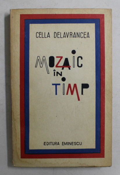 MOZAIC IN TIMP de CELLA DELAVRANCEA ,1973