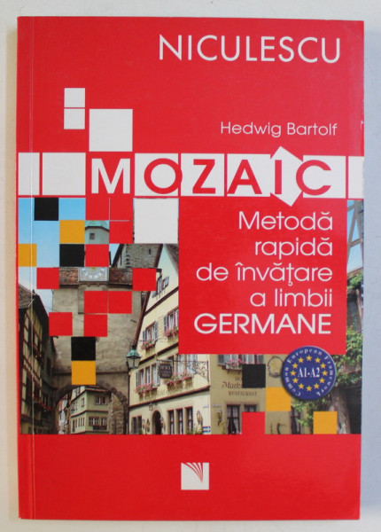 MOZAIC - METODA RAPIDA DE INVATARE A LIMBII GERMANE de HEDWIG BARTOLF , 2007